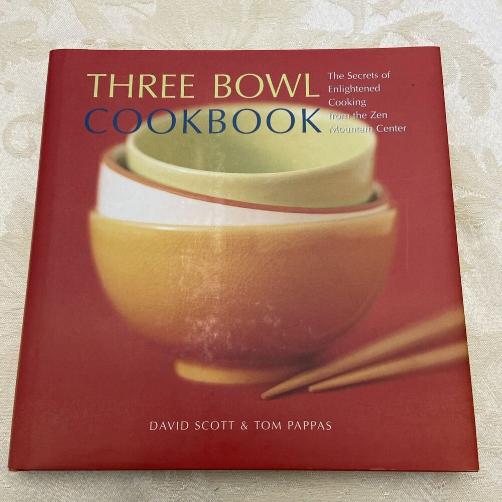 Three Bowl Cookbook : The Secrets of Enlightened Cooking from the Zen...